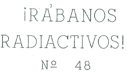 Rábanos Radiactivos number 48